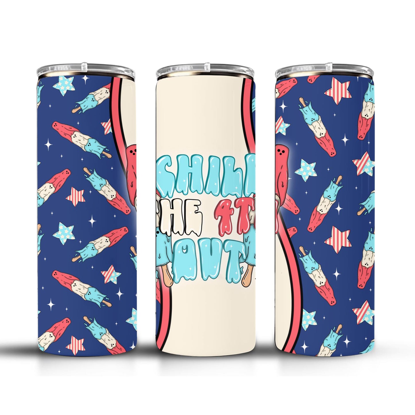 Chill the 4th out tumbler wrap (digital download only)